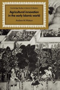 Book cover for Agricultural Innovation in the Early Islamic World